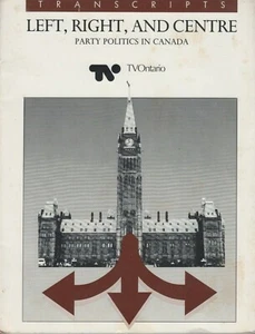 Left, Right, and Centre: Party Politics in Canada - PB 1989 - TVO Transcripts - Picture 1 of 3