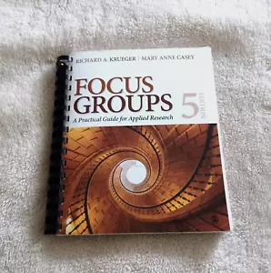 Focus Groups: A Practical Guide for Applied Research 5th Ed. 2015 Krueger Casey - Picture 1 of 3