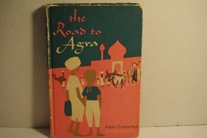 The Road to Agra, Aimee Sommerfelt, 1962 weekly reader Children's Book Club Book - Imagen 1 de 1