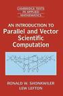 An Introduction To Parallel And Vector Scientific Computation By Ronald W. Shonk