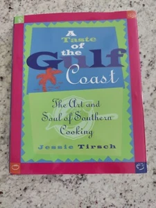 Taste of the Gulf Coast: Art & Soul of Southern Cooking; Tirsch, Jessie: 1st Ed - Imagen 1 de 14