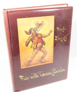 Fun with Game Birds by Fred Everett (1954, Hardcover) Illustrated, Hunting - Bild 1 von 5