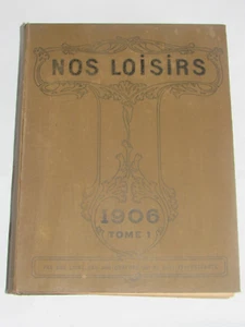 04J5 ANCIEN LIVRE TOME 1 REVUE NOS LOISIRS SECOND SEMESTRE JUILLET DECEMBRE 1906 - Imagen 1 de 12