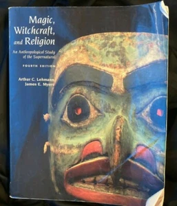 Magic, Witchcraft, and Religion: An Anthropological Study of the Super - GOOD - Picture 1 of 3