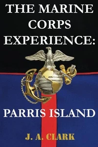 The Marine Corps Experience: Parris Island - Picture 1 of 1