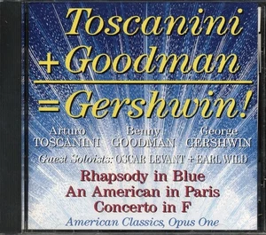 Various - Toscanini + Goodman = Gershwin! [1991 New CD] - Picture 1 of 2