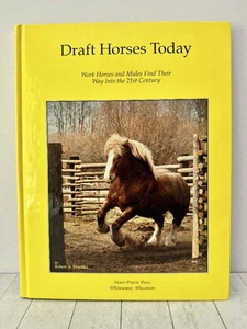 Draft Horses Today: Work Horses Mules 21st Century Mischka Color Photo HC 1992 - Picture 1 of 6