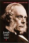 Joseph Lister: The Father of Antiseptics by Parks, Peggy J.