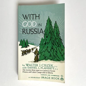With God in Russia A Priest in Soviet Prisons and Siberia Walter Ciszek 1966 PB - Imagen 1 de 9