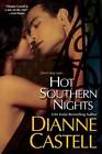 Hot Southern Nights - Paperback By Castell, Dianne - ACCEPTABLE