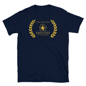 Funny Remote Work from Home Employee of the Month Short-Sleeve Unisex T-Shirt - Picture 1 of 3