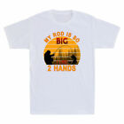 Fishing My Rod Is So Big I Use 2 Hands Funny Vintage Men's Short Sleeve T-Shirt