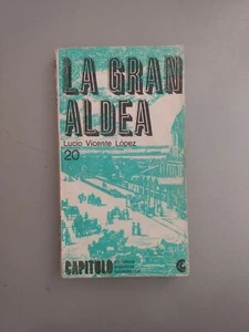 Lucio Vicente Lopez - La gran aldea - Imagen 1 de 2