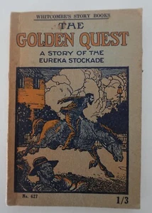 The Golden Quest: A Story of the Eureka Stockade by William Thomas Hill - Picture 1 of 11