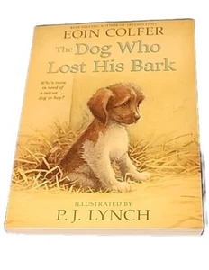 Dog Who Lost His Bark Eoin Colfer 2021 Trade Paperback Puppy Book Lynch Boy Kids - Picture 1 of 5