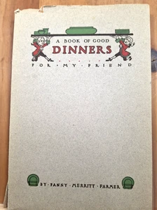 Antique 1914 "A Book Of Good Dinners For My Friends" Cookbook By Fanny Farmer - Picture 1 of 6