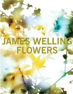 JAMES WELLING: Flowers 2007 Exhibition Catalogue / Book / Monograph OoP **NEW** - Imagen 1 de 18
