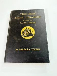 Dieser Mann aus dem Libanon Eine Studie über Kahil Gibran von B Young - Hardcover Buch 1948 - Bild 1 von 4