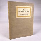 Charles Keeler / ARCHITECTURE DESIGN THE SIMPLE HOME 1904 1st Edition #291591
