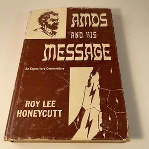 Amos and His Message An Expository Commentary Roy Lee Honeycutt 1963 - Foto 1 di 6