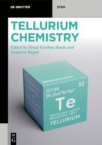 Tellurium Chemistry, Paperback by Banik, Bimal Krishna (EDT); Bajpai, Sangeet...