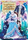 Accomplishments Of The Dukes Daughter Light Novel Vol. 5 By Reia  New Paperback