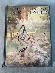 EVER LIVING FAIRY TALES CHILDREN'S STORIES 1924 LEE ART NOUVEAU ILLUSTRATED BOOK - Picture 1 of 13