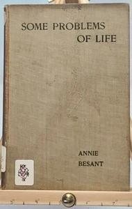 Some Problems of Life by Annie Besant 1904 London, Ethics, Sociology, Religion - Picture 1 of 6