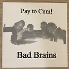 Pay To Cum ! Bad Brains 7” Vinyl