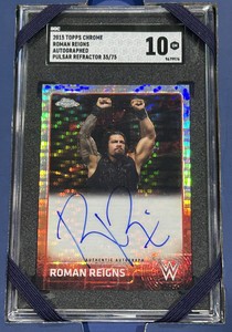 ROMAN REIGNS WWE 2015 TOPPS CHROME PULSAR REFRACTOR /75 ON CARD AUTO SGC 10