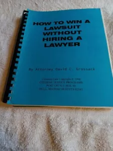 How To Win A Lawsuit Without A Lawyer By David C. Grossack - Picture 1 of 3