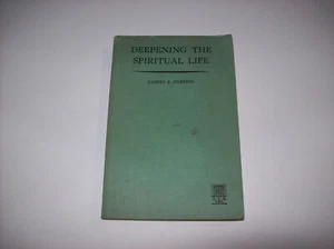 DEEPENING THE SPIRITUAL LIFE, by Gaines S Dobbins, 1937 - Picture 1 of 16