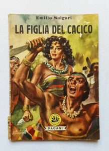 Emilio Salgari LA FIGLIA DEL CACICO Ariucka- Le Grandi Avventure Pagani n°1 1951 - Imagen 1 de 3