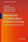 Nanomaterials: The Building Blocks of Modern Technology: Synthesis, Properties a