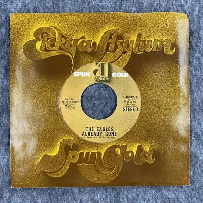 EAGLES Already Gone / Tequila Sunrise 45 Asylum Spun Gold E-45072 NEW UNPLAYED - Image 1 of 4