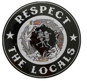RESPECT THE LOCALS STICKER Surfing STICKER SKATEBOARD Decal Volcom RVCA T&C FCS - Picture 1 of 2