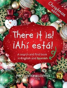 There it is! Ahi esta! Christmas edition: A search and find book in English and  - Picture 1 of 1