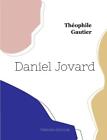 Daniel Jovard by Th?ophile Gautier Paperback Book