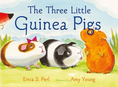 The Three Little Guinea Pigs by Erica S. Perl [Hardback] - Immagine 1 di 2