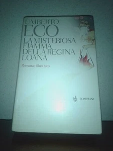 La misteriosa fiamma della Regina Loana - Umberto Eco - Bompiani - 1a ed. - 2004 - Picture 1 of 1