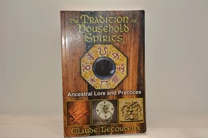 The Tradition of Household Spirits: Ancestral Lore and Practices by Lecouteux - Picture 1 of 3