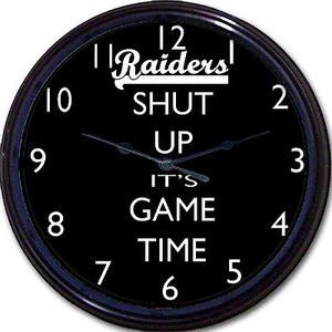 Oakland Raiders Football Shut Up It's Game Time Wall Clock NFL Man Cave New 10" - Picture 1 of 1