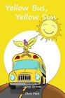 Yellow Bus, Yellow Sun (Teach Kids Colors -- the learning-color... 9780996182225
