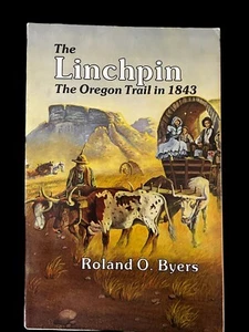 Der Linchpin - Der Oregon Trail 1843 - Roland O Byers - Historischer Roman Sehr guter Zustand - Bild 1 von 3