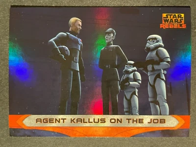 Agent Kallus On The Job 2015 Topps Star Wars Rebels #58 Rainbow FOIL Parallel - Image 1 of 2