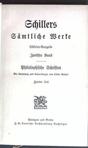 Schillers sämtliche Werke 12. Band: Philosophische Schriften 2.Teil. Schillers s