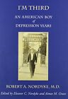 Im Third An American Boy Of Depression Years By Eleanor C Nordyke   Hardcover