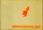 Emerging identities - East! Berlin - Bratislava - Budapest - Ljubljana - Prague 