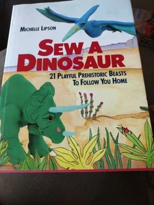 Sew a Dinosaur: 21 Playful Prehistoric Beasts to Follow You Home Excellent Book - Imagen 1 de 8