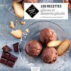 100 recettes de glaces et desserts glacés: 100 listes de course à flasher!